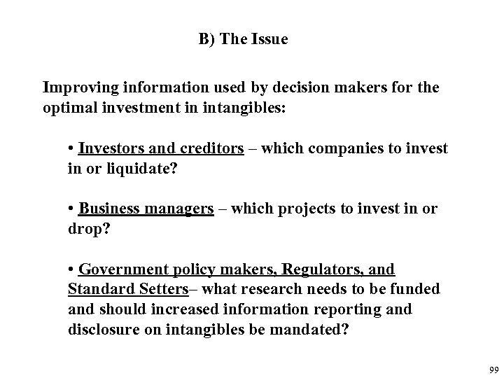 B) The Issue Improving information used by decision makers for the optimal investment in