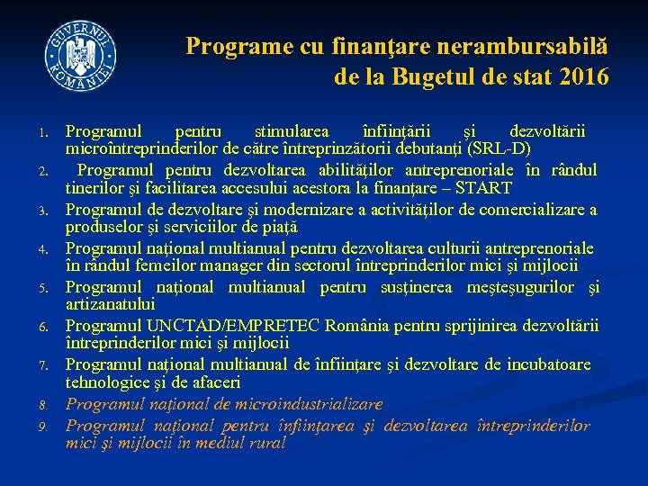 Programe cu finanţare nerambursabilă de la Bugetul de stat 2016 1. 2. 3. 4.