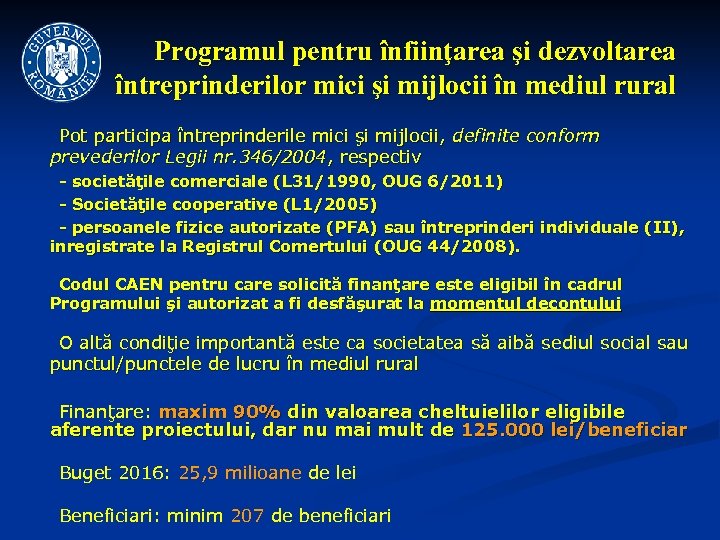 Programul pentru înfiinţarea şi dezvoltarea întreprinderilor mici şi mijlocii în mediul rural Pot participa