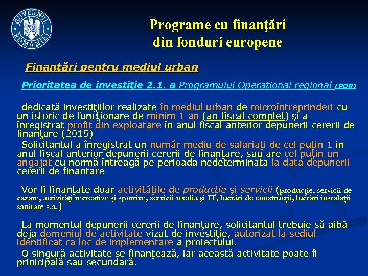 Programe cu finanţări din fonduri europene Finanţări pentru mediul urban Prioritatea de investiţie 2.