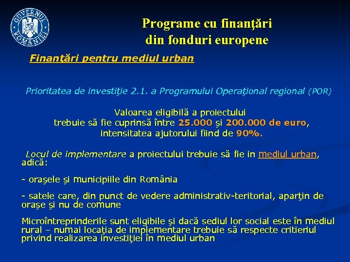 Programe cu finanţări din fonduri europene Finanţări pentru mediul urban Prioritatea de investiţie 2.