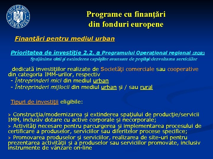 Programe cu finanţări din fonduri europene Finanţări pentru mediul urban Prioritatea de investiţie 2.