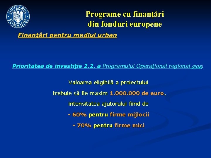 Programe cu finanţări din fonduri europene Finanţări pentru mediul urban Prioritatea de investiţie 2.