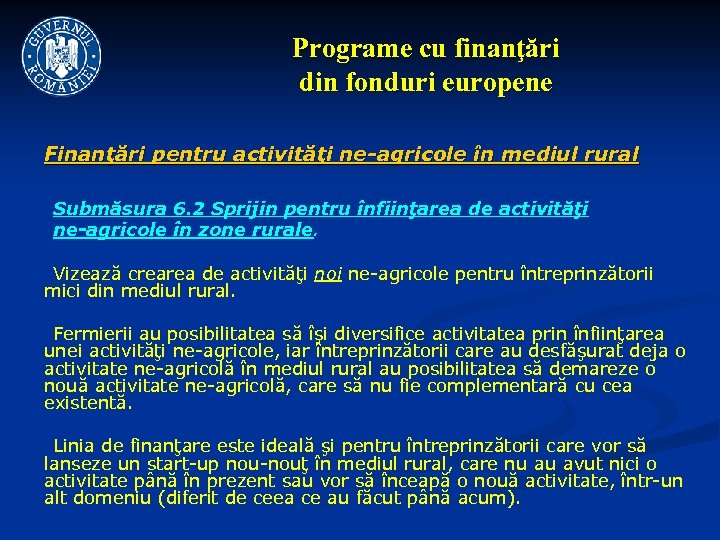 Programe cu finanţări din fonduri europene Finanţări pentru activităţi ne-agricole în mediul rural Submăsura