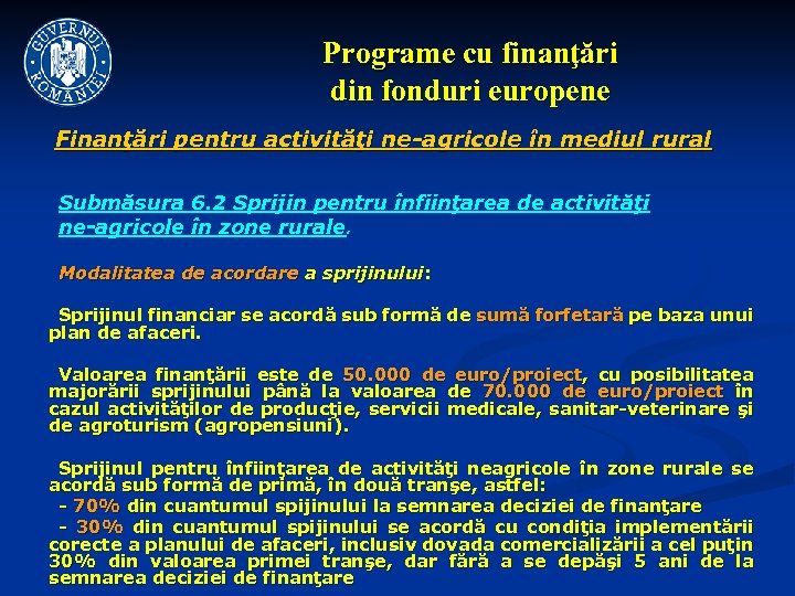 Programe cu finanţări din fonduri europene Finanţări pentru activităţi ne-agricole în mediul rural Submăsura