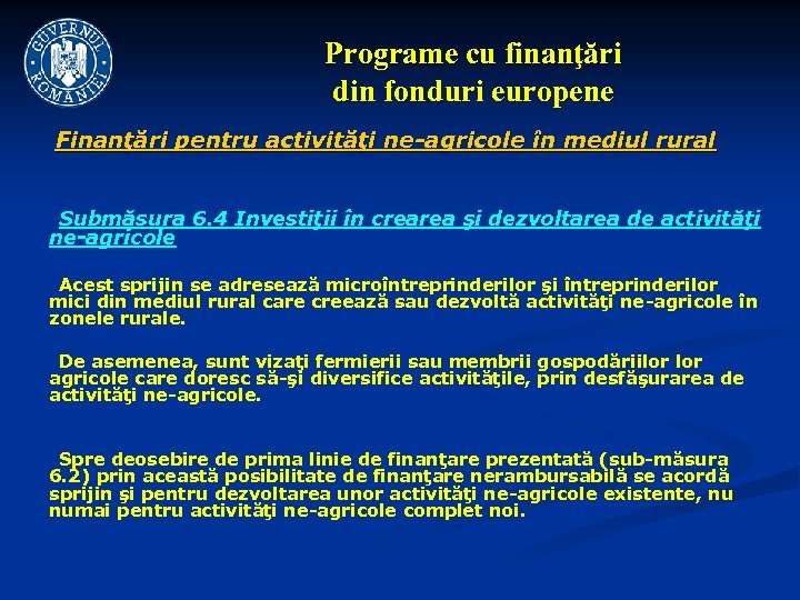 Programe cu finanţări din fonduri europene Finanţări pentru activităţi ne-agricole în mediul rural Submăsura