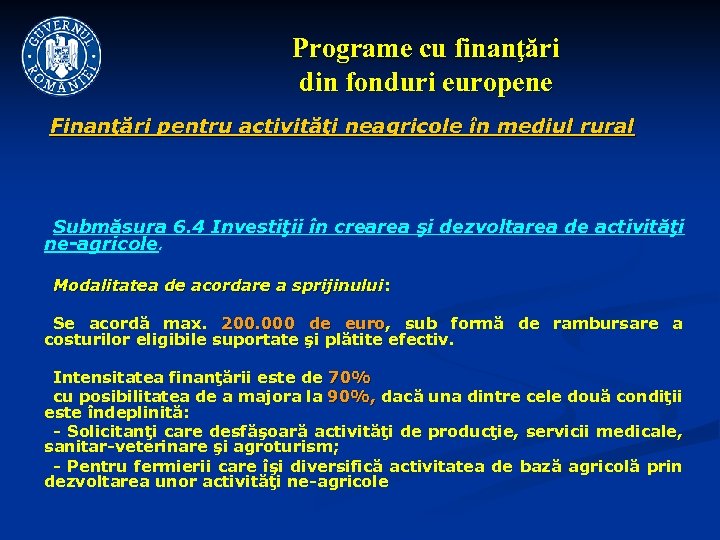 Programe cu finanţări din fonduri europene Finanţări pentru activităţi neagricole în mediul rural Submăsura