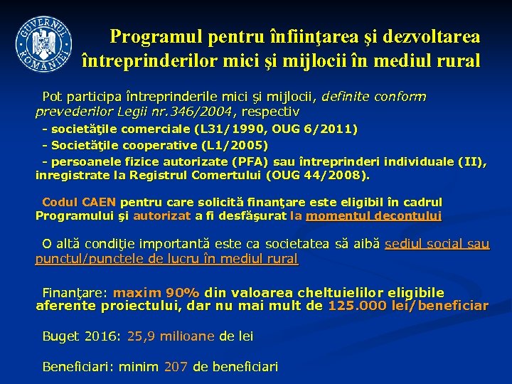 Programul pentru înfiinţarea şi dezvoltarea întreprinderilor mici şi mijlocii în mediul rural Pot participa