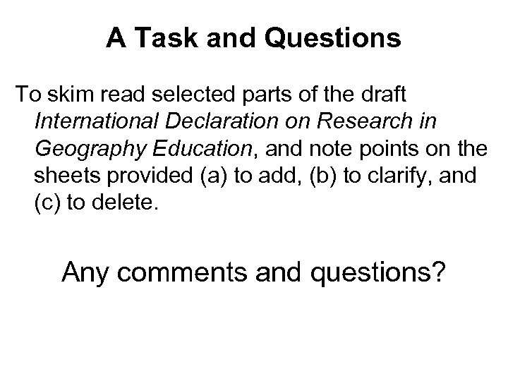 A Task and Questions To skim read selected parts of the draft International Declaration