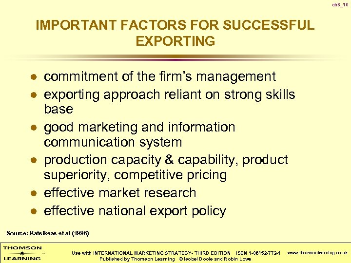 ch 8_10 IMPORTANT FACTORS FOR SUCCESSFUL EXPORTING l l l commitment of the firm’s