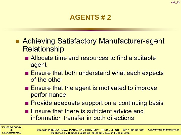 ch 8_12 AGENTS # 2 l Achieving Satisfactory Manufacturer-agent Relationship n n n Allocate