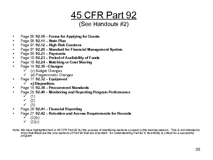 45 CFR Part 92 (See Handouts #2) • • • • Page 06: 92.