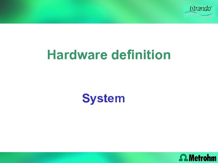Hardware definition System 