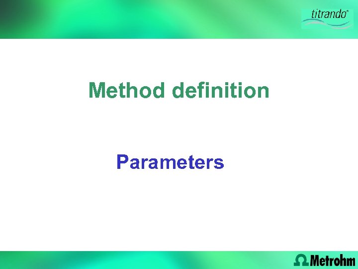 Method definition Parameters 