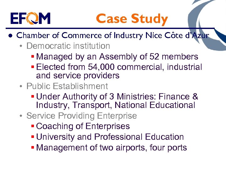 Case Study l Chamber of Commerce of Industry Nice Côte d’Azur • Democratic institution