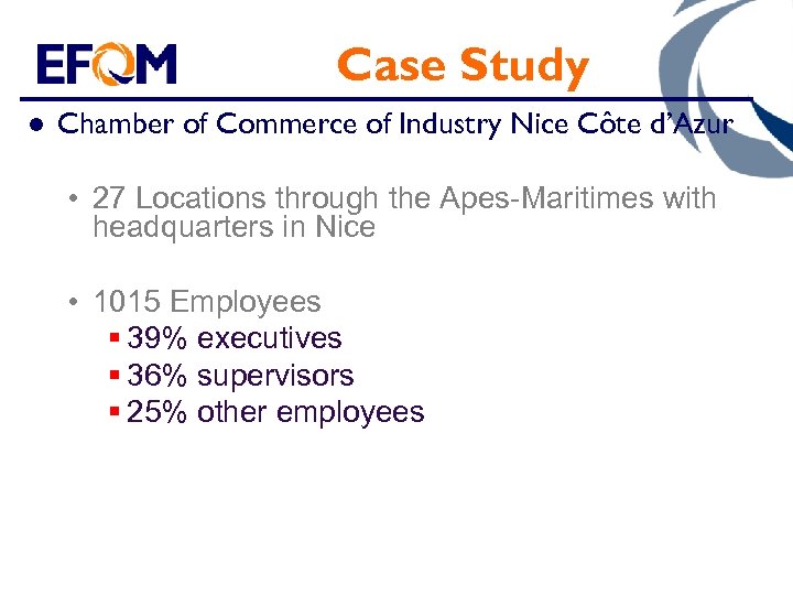Case Study l Chamber of Commerce of Industry Nice Côte d’Azur • 27 Locations