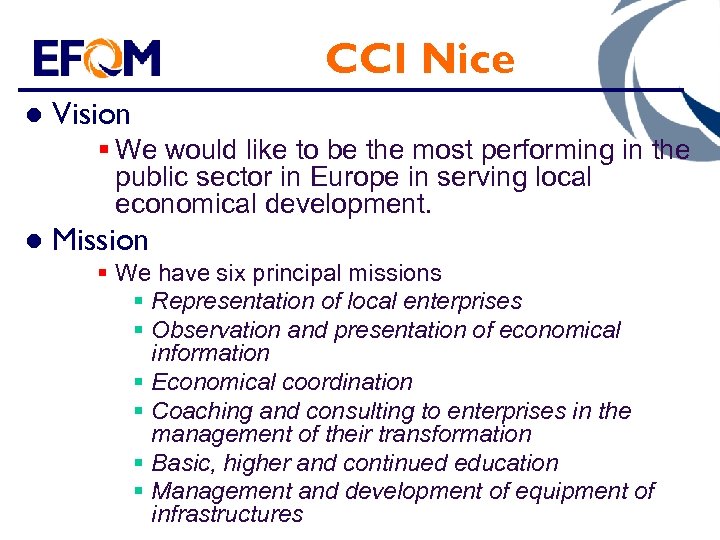 CCI Nice l Vision § We would like to be the most performing in