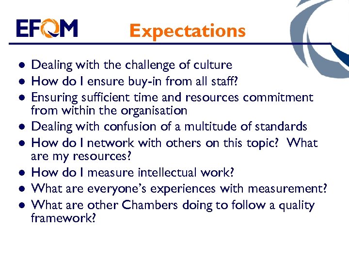 Expectations l l l l Dealing with the challenge of culture How do I