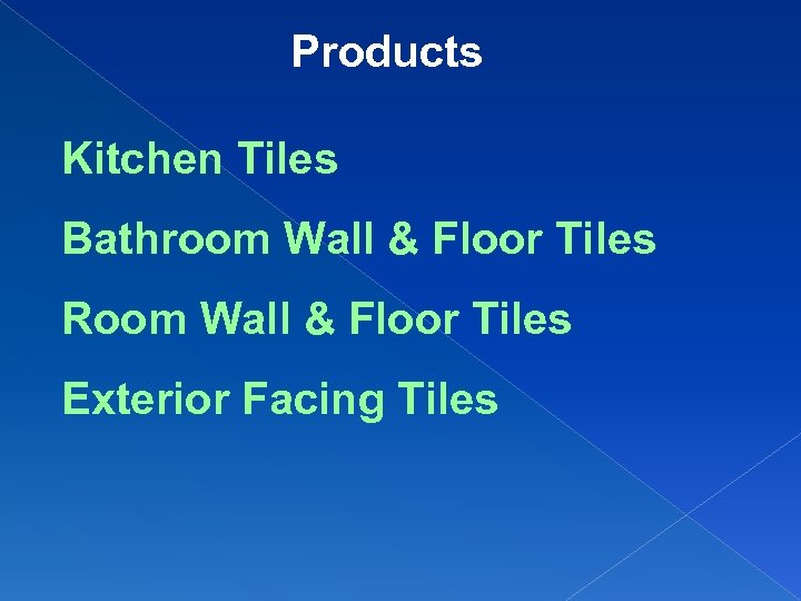 Products Kitchen Tiles Bathroom Wall & Floor Tiles Room Wall & Floor Tiles Exterior