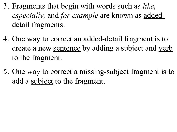 3. Fragments that begin with words such as like, especially, and for example are