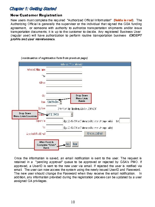 Chapter 1: Getting Started New Customer Registration New users must complete the required “Authorized