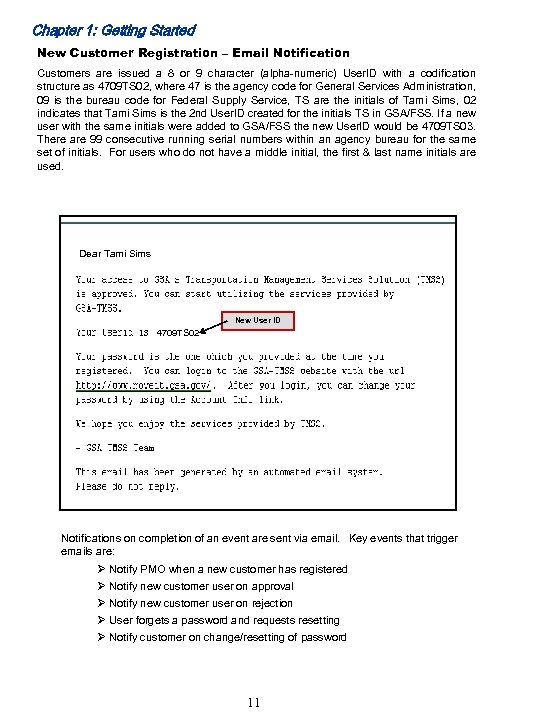 Chapter 1: Getting Started New Customer Registration – Email Notification Customers are issued a