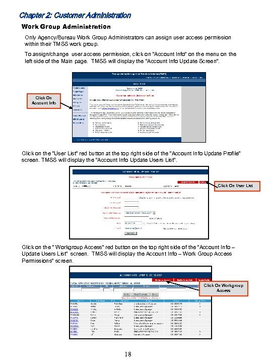 Chapter 2: Customer Administration Work Group Administration Only Agency/Bureau Work Group Administrators can assign