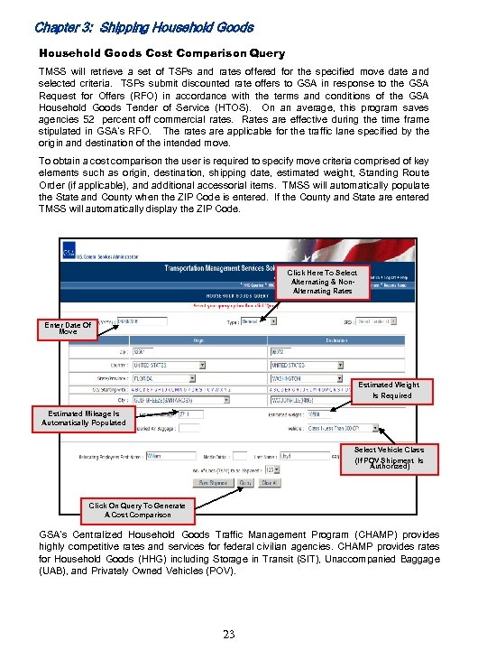 Chapter 3: Shipping Household Goods Cost Comparison Query TMSS will retrieve a set of