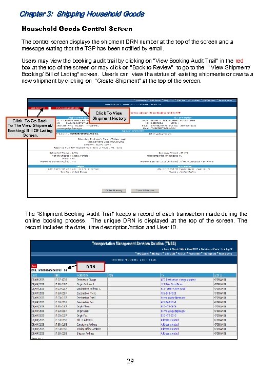 Chapter 3: Shipping Household Goods Control Screen The control screen displays the shipment DRN