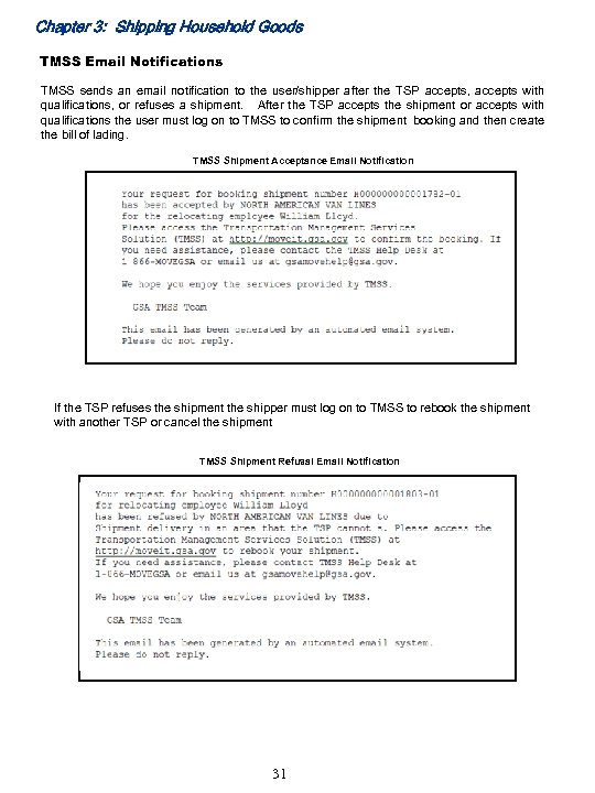 Chapter 3: Shipping Household Goods TMSS Email Notifications TMSS sends an email notification to