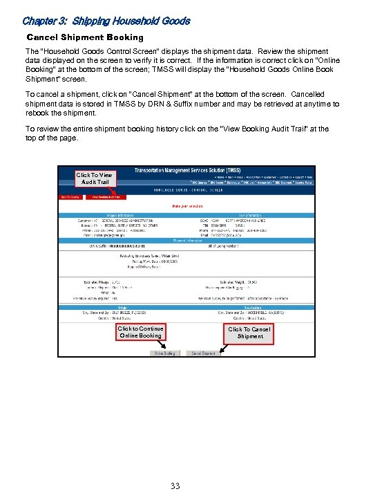 Chapter 3: Shipping Household Goods Cancel Shipment Booking The “Household Goods Control Screen” displays