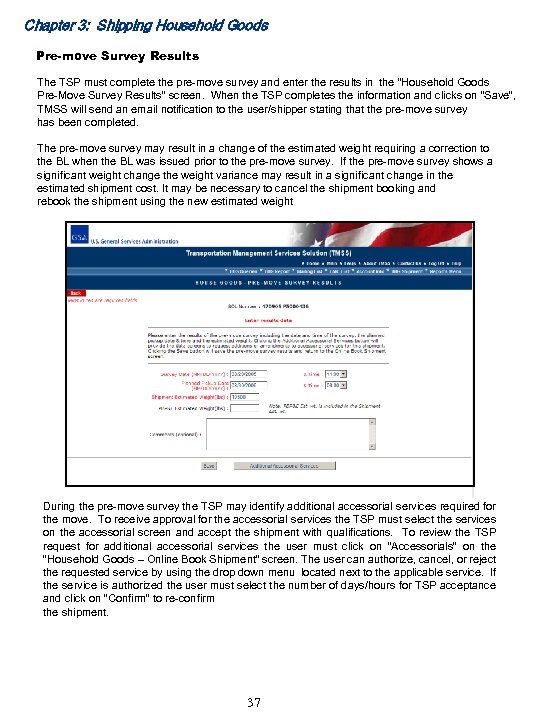 Chapter 3: Shipping Household Goods Pre-move Survey Results The TSP must complete the pre-move