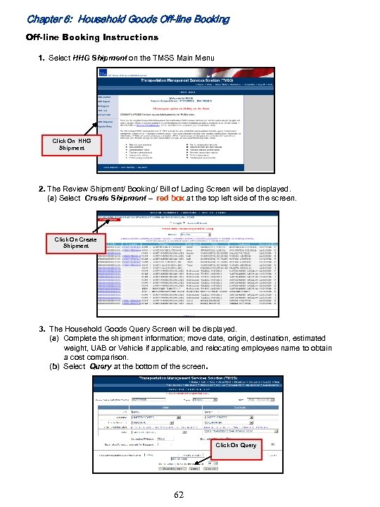 Chapter 6: Household Goods Off-line Booking Instructions 1. Select HHG Shipment on the TMSS