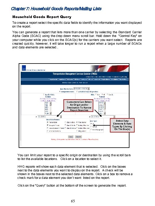 Chapter 7: Household Goods Reports/Mailing Lists Household Goods Report Query To create a report