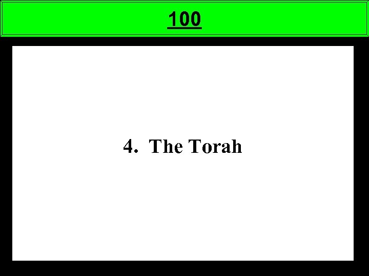 100 4. The Torah 