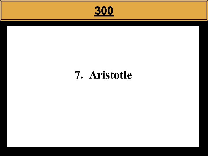 300 7. Aristotle 