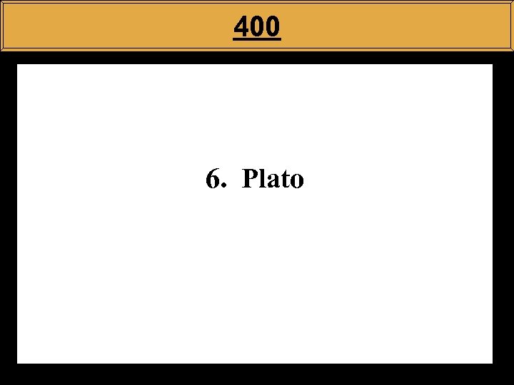 400 6. Plato 