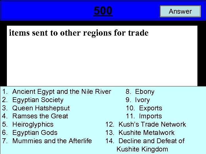 500 Answer items sent to other regions for trade 1. 2. 3. 4. 5.