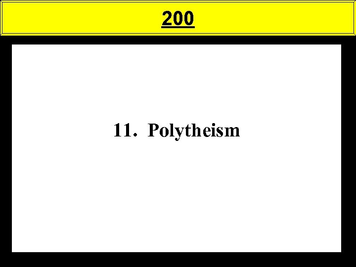 200 11. Polytheism 