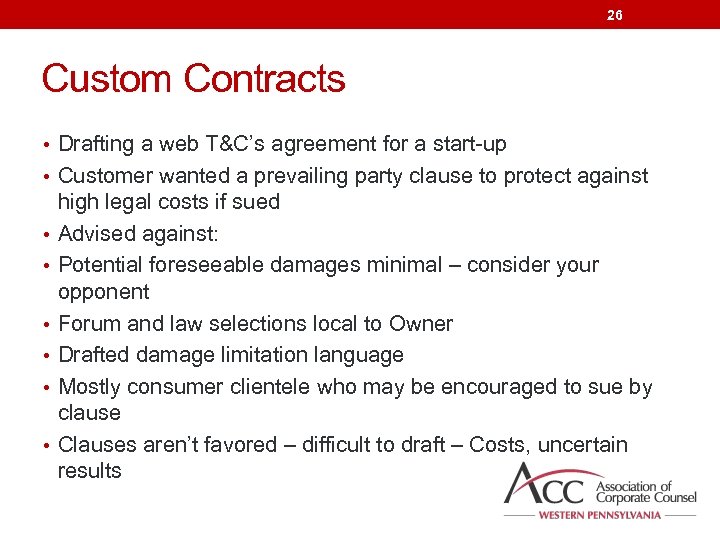 26 Custom Contracts • Drafting a web T&C’s agreement for a start-up • Customer