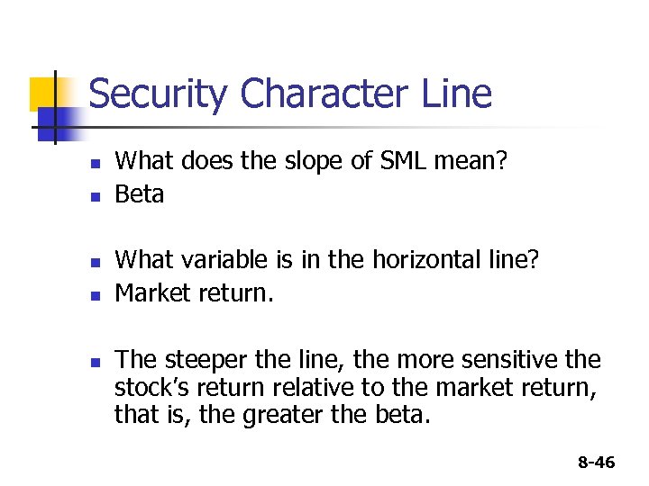 Security Character Line n n n What does the slope of SML mean? Beta