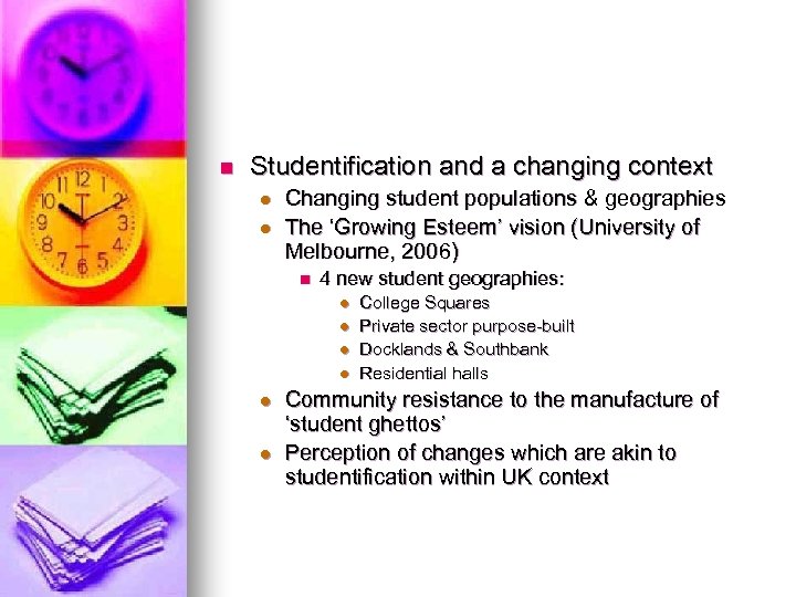 n Studentification and a changing context l l Changing student populations & geographies The