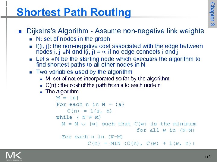 n Chapter 3 Shortest Path Routing Dijkstra’s Algorithm - Assume non-negative link weights n