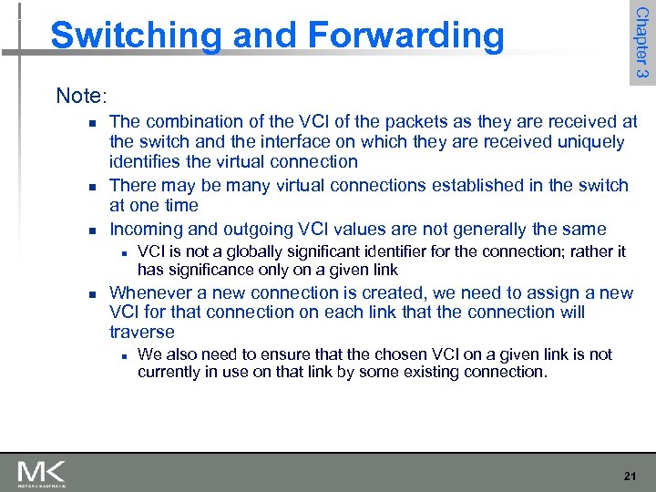 Chapter 3 Switching and Forwarding Note: n n n The combination of the VCI