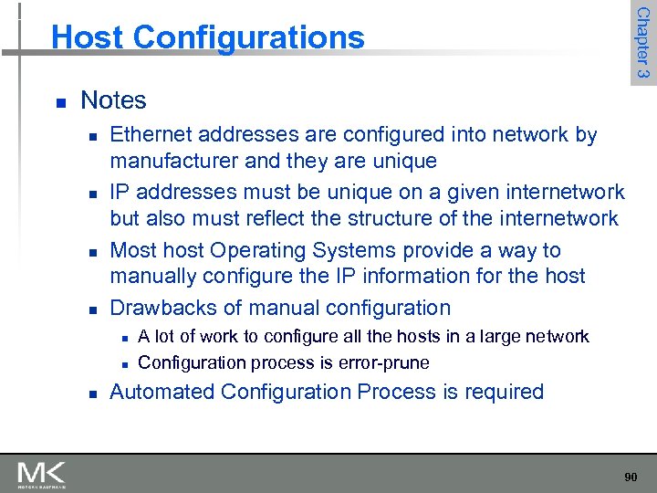 n Chapter 3 Host Configurations Notes n n Ethernet addresses are configured into network