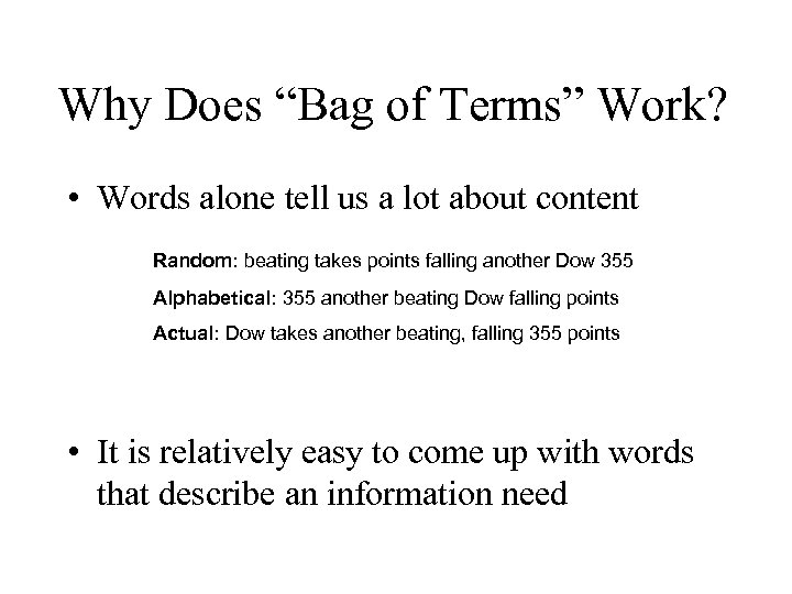 Why Does “Bag of Terms” Work? • Words alone tell us a lot about
