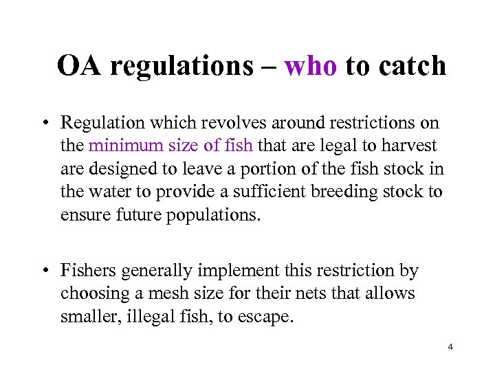 OA regulations – who to catch • Regulation which revolves around restrictions on the