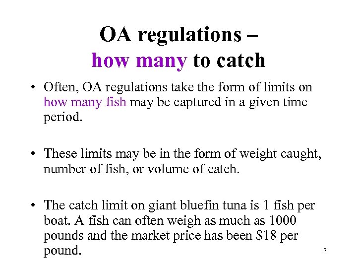 OA regulations – how many to catch • Often, OA regulations take the form