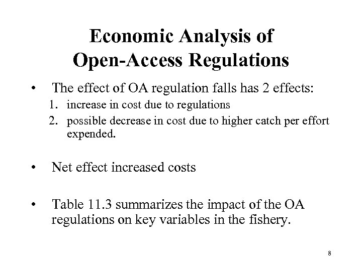 Economic Analysis of Open-Access Regulations • The effect of OA regulation falls has 2