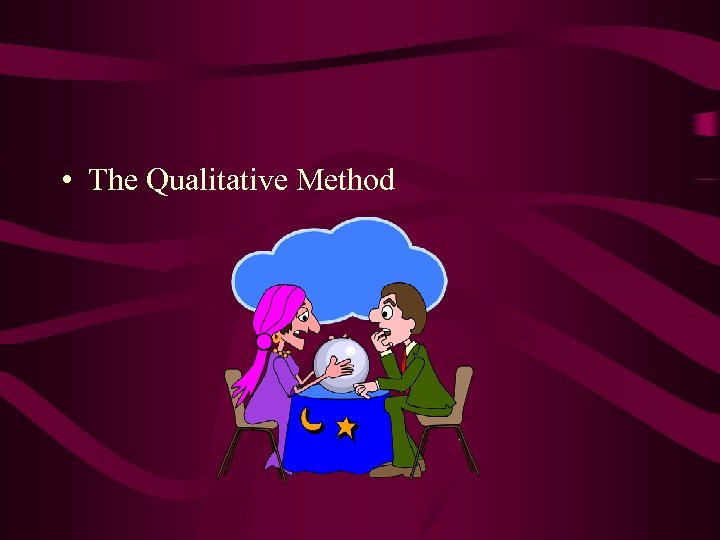  • The Qualitative Method 